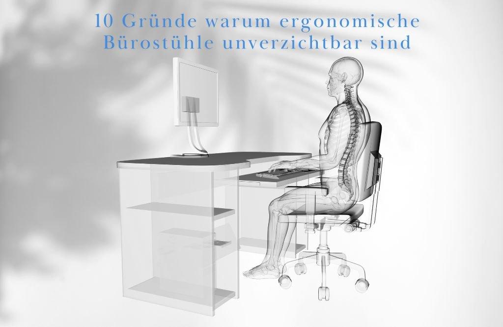 10 Gründe warum ergonomische Bürostühle unverzichtbar sind